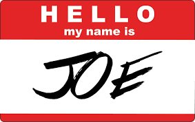 Picture of a nametag that says 'Hello my name is Joe'